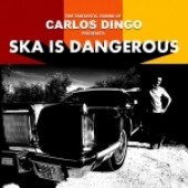 Carlos Dingo 'Ska Is Dangerous'  CD